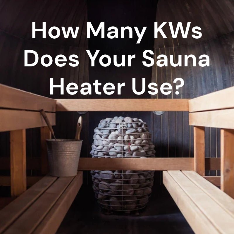 How Many KWs Does Your Sauna Heater Use?